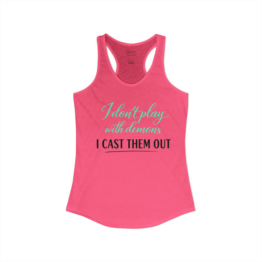 I Don't Play with Demons - Women's Combed, Ring-spun Cotton Poly Racerback Tank