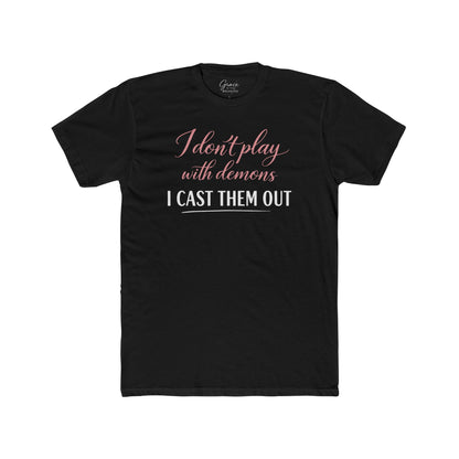 I Don't Play with Demons | Women's Premium Basic Tee - Classic fit. Ultra-soft 100% Premium Cotton. Built for everyday wear.