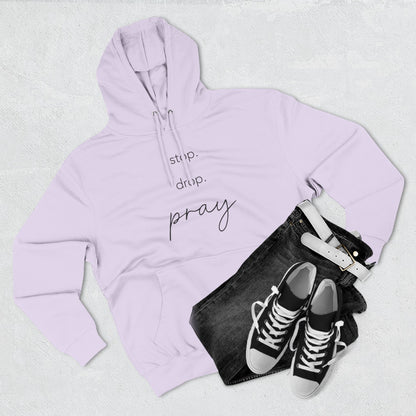 Stop. Drop. Pray. — 80% Cotton/20%. Polyester, Premium Heavyweight Pullover Fleece