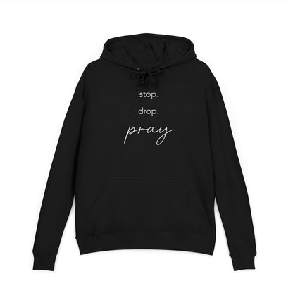 Stop. Drop. Pray. Hoodie | Lightweight French Terry Pullover Hoodie, 80% Cotton/20% Polyester, soft blended comfort.