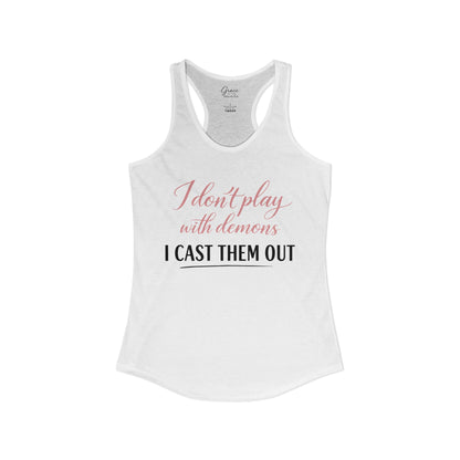 I Don't Play with Demons - Women's Combed, Ring-spun Cotton Poly Racerback Tank
