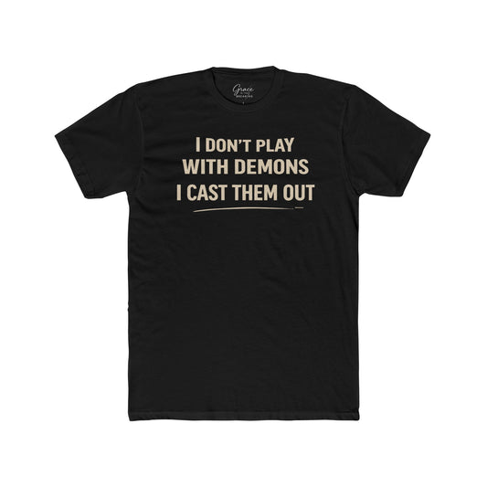 I Don't Play with Demons | Men's Premium Basic Tee - Classic fit. Ultra-soft 100% Premium Cotton. Built for everyday wear.