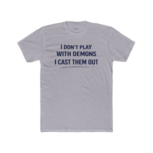 I Don't Play with Demons | Men's Premium Basic Tee - Classic fit. Ultra-soft 100% Premium Cotton. Built for everyday wear.
