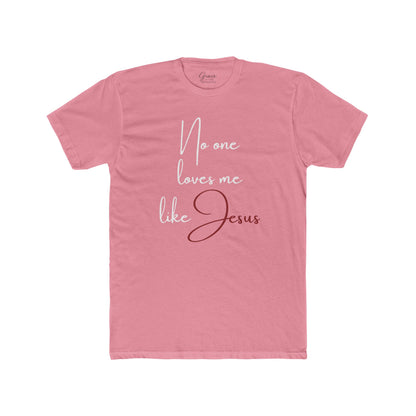 No-one Loves Me Like Jesus | Women's Premium Basic Tee - Classic fit. Ultra-soft 100% Premium Cotton. Built for everyday wear.