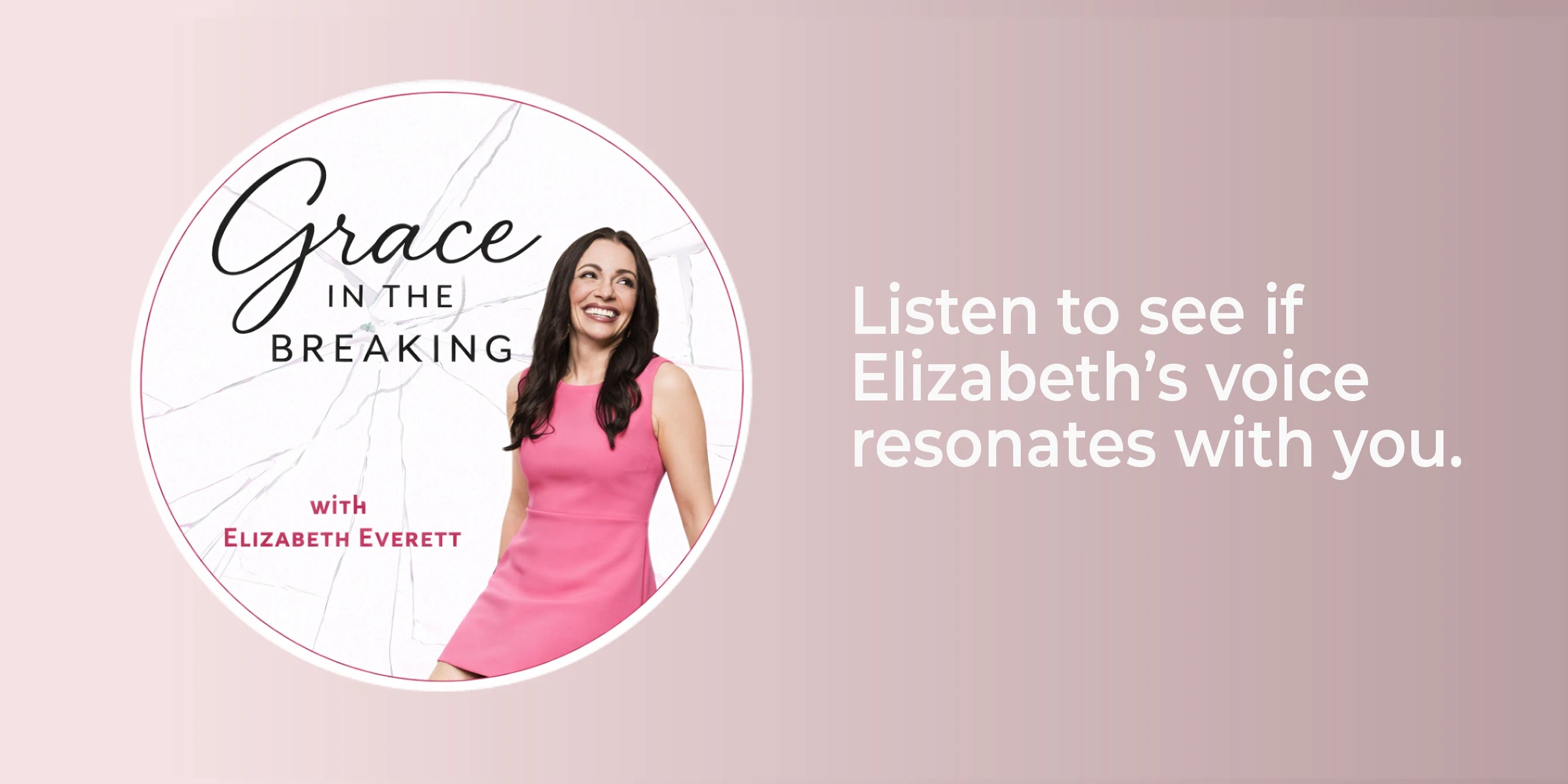 Promotional graphic for 'Grace in the Breaking' with Elizabeth Everett on a pink background.